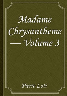 Madame Chrysantheme — Volume 3