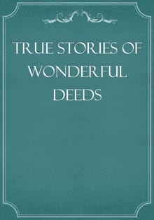True Stories of Wonderful Deeds