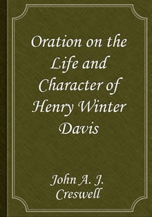 Oration on the Life and Character of Henry Winter Davis