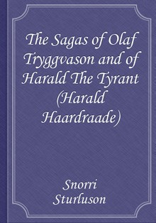 The Sagas of Olaf Tryggvason and of Harald The Tyrant (Harald Haardraade)