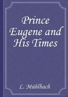 Prince Eugene and His Times