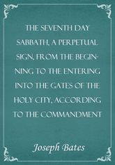The Seventh Day Sabbath, a Perpetual Sign, from the Beginning to the Entering into the Gates of the Holy City, According to the 표지 이미지