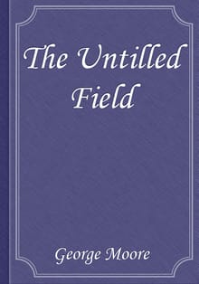The Untilled Field
