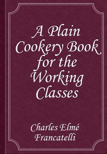 A Plain Cookery Book for the Working Classes
