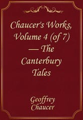 Chaucer's Works, Volume 4 (of 7)a — The Canterbury Tales 표지 이미지