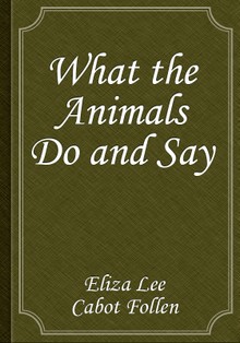 What the Animals Do and Say
