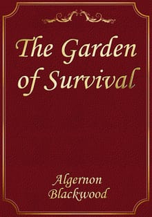 The Garden of Survival