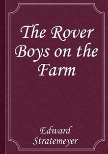 The Rover Boys on the Farm