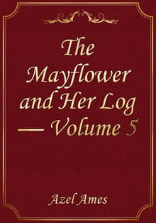 The Mayflower and Her Log — Volume 5