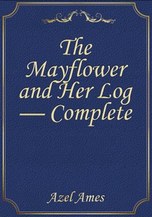 The Mayflower and Her Log — Complete