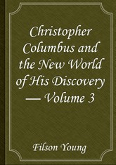 Christopher Columbus and the New World of His Discovery — Volume 3 표지 이미지