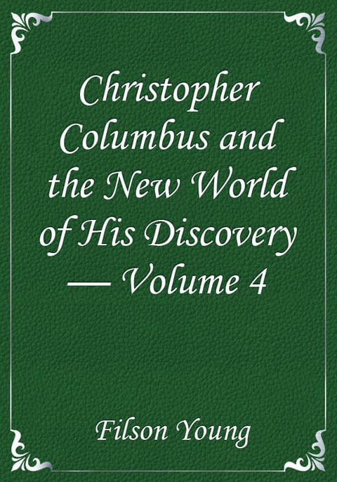 Christopher Columbus and the New World of His Discovery — Volume 4 표지 이미지