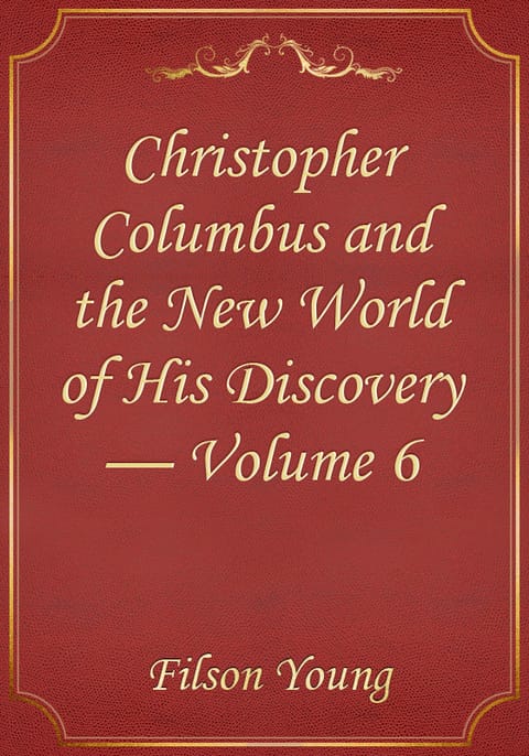 Christopher Columbus and the New World of His Discovery — Volume 6 표지 이미지