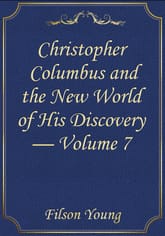 Christopher Columbus and the New World of His Discovery — Volume 7 표지 이미지