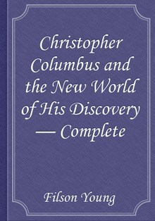 Christopher Columbus and the New World of His Discovery — Complete