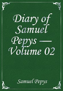 Diary of Samuel Pepys — Volume 02