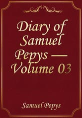 Diary of Samuel Pepys — Volume 03 표지 이미지