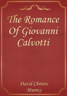 The Romance Of Giovanni Calvotti