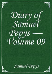 Diary of Samuel Pepys — Volume 09