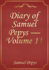 Diary of Samuel Pepys — Volume 11 표지 이미지