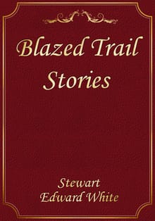 Blazed Trail Stories