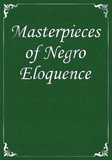 Masterpieces of Negro Eloquence