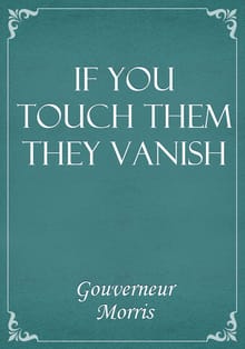 If You Touch Them They Vanish