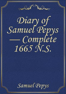 Diary of Samuel Pepys — Complete 1665 N.S.