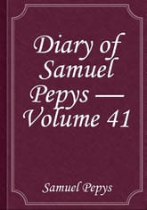 Diary of Samuel Pepys — Volume 41 표지 이미지