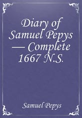Diary of Samuel Pepys — Complete 1667 N.S. 표지 이미지