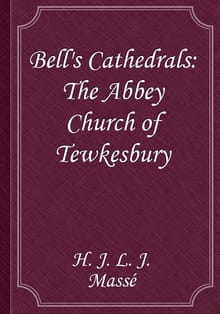 Bell's Cathedrals: The Abbey Church of Tewkesbury