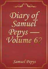 Diary of Samuel Pepys — Volume 62 표지 이미지