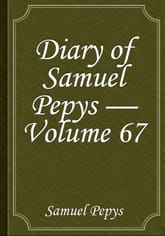 Diary of Samuel Pepys — Volume 67 표지 이미지