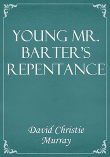 Young Mr. Barter's Repentance