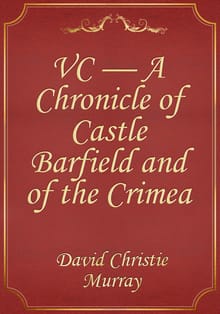 VC — A Chronicle of Castle Barfield and of the Crimea