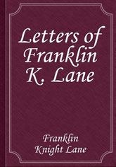 Letters of Franklin K. Lane 표지 이미지