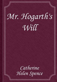 Mr. Hogarth's Will