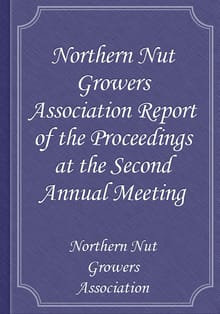 Northern Nut Growers Association Report of the Proceedings at the Second Annual Meeting