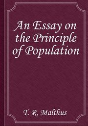 An Essay on the Principle of Population
