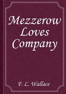 Mezzerow Loves Company