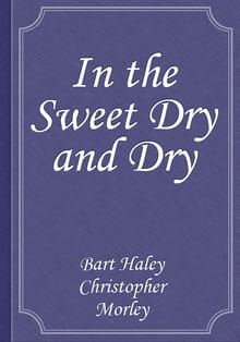 In the Sweet Dry and Dry
