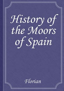History of the Moors of Spain