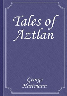 Tales of Aztlan
