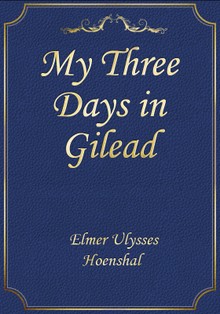My Three Days in Gilead