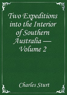 Two Expeditions into the Interior of Southern Australia — Volume 2