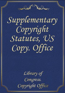 Supplementary Copyright Statutes, US Copy. Office
