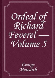 Ordeal of Richard Feverel — Volume 5