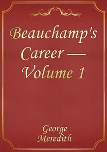 Beauchamp's Career — Volume 1
