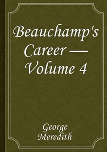 Beauchamp's Career — Volume 4