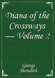 Diana of the Crossways — Volume 2